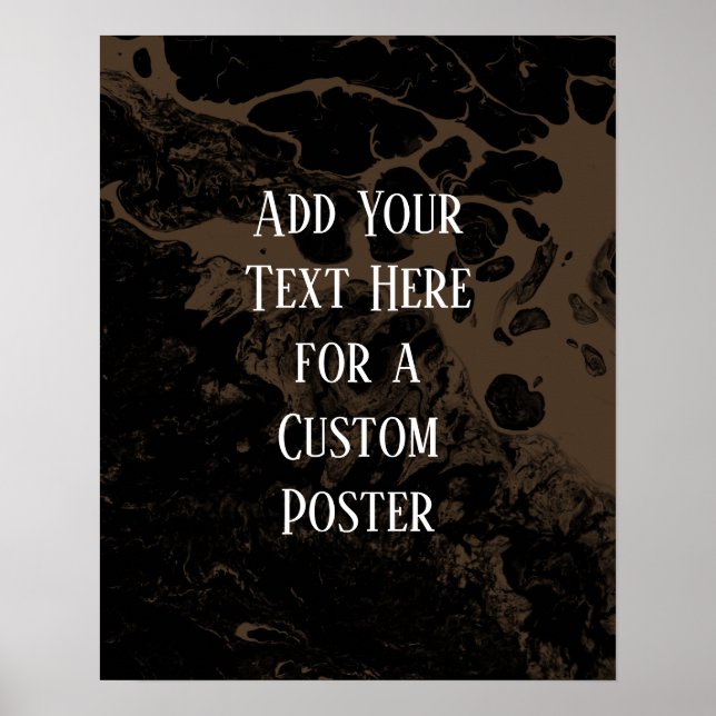 Add Your Custom Text Black & Subtle Brown Marble Poster (Front)