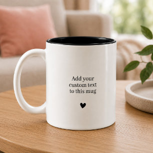 Add Your Custom Text Heart  Two-Tone Coffee Mug