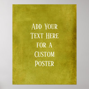 Add Your Custom Text Mustard Yellow Grunge Poster