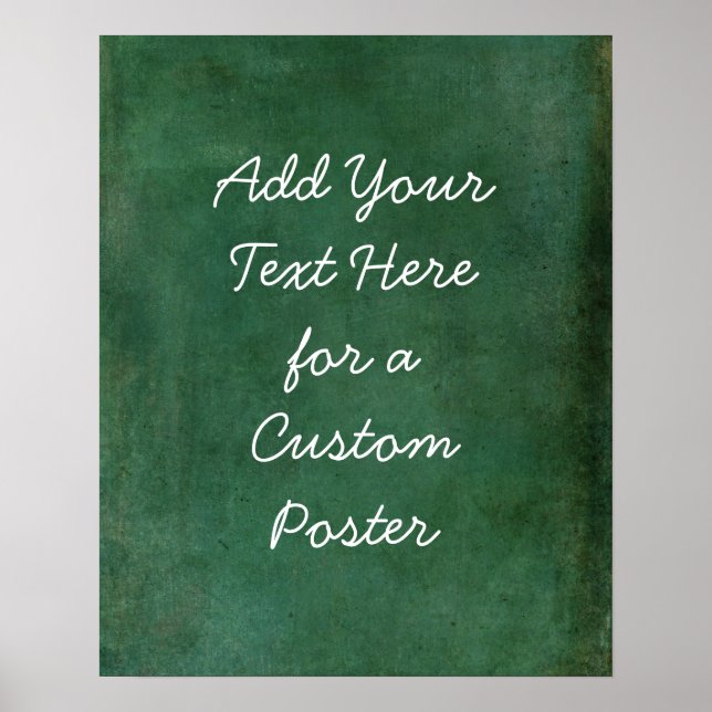 Add Your Custom Text Rich Dark Green Grunge Poster (Front)