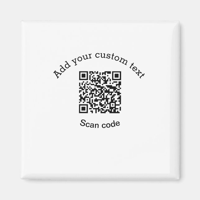 Add your custom text scan QR code business  Magnet (Front)