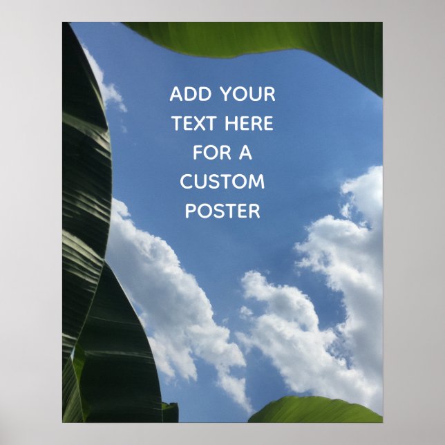 Add Your Custom Text Tropical Banana Leaves & Sky Poster (Front)