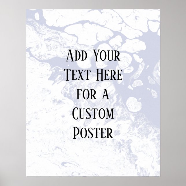 Add Your Custom Text, White & Dusty Blue Marble Poster (Front)