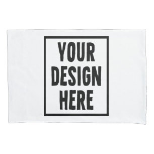 Add your design here Pillowcase