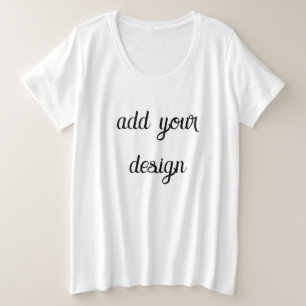 add your design plus size T-Shirt