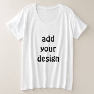 add your design plus size T-Shirt