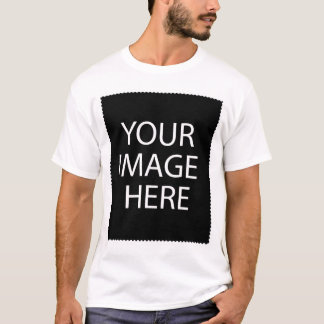 Add Your Image or Text Here T-Shirt