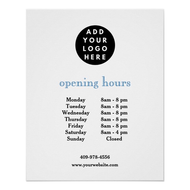 Add Your Logo Customisable Business Opening Hours  Poster (Front)