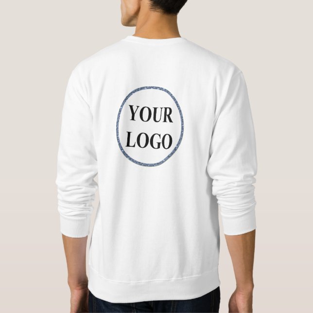 ADD YOUR LOGO HERE SWEATSHIRT (Back)