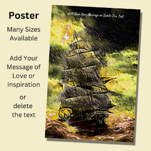 Add Your Message, Sailing Ship in a Dirty Storm Poster