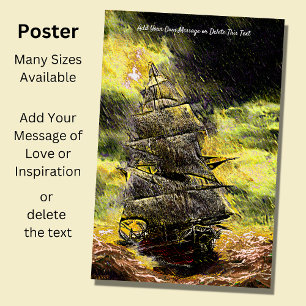Add Your Message, Sailing Ship in a Dirty Storm Poster