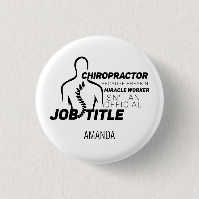 Add Your Name Chiropractor Gag Novelty Gift 3 Cm Round Badge (Front)