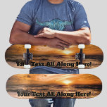 Add Your Name or Message - Beach Sunset   Skateboard<br><div class="desc">Add any name or initials or message you want on this great design - See my store for lots more personalised skateboard designs and Skateboard T-Shirts,  Hoodies,  Backpacks,  Blankets and more.</div>