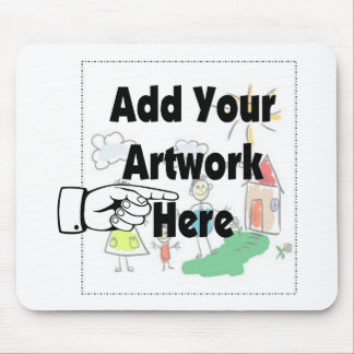 Add your own Artwork or Kid's Artwork for gifts Mouse Pad