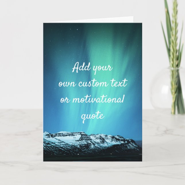 Add Your Own Custom Quote - Northern Lights Card (Front)