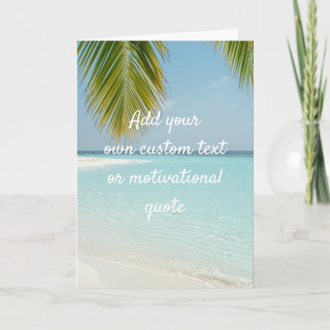 Add Your Own Custom Quote - Palm Tree Beach Card (Front)
