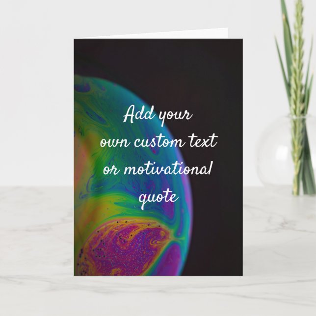 Add Your Own Custom Quote - Soap Bubble  Card (Front)