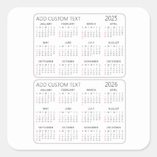 add your own custom text 2025 -2026 Calendar       Square Sticker