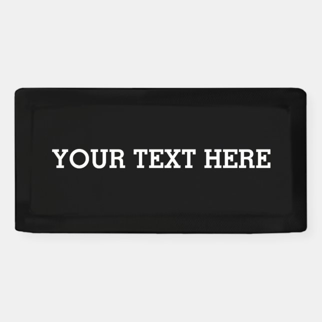 Add Your Own Custom Text Here Black and White Banner (Horizontal)
