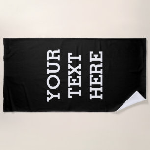 Add Your Own Custom Text Here Black and White Beach Towel