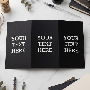 Add Your Own Custom Text Here Black and White Tri-Fold Card