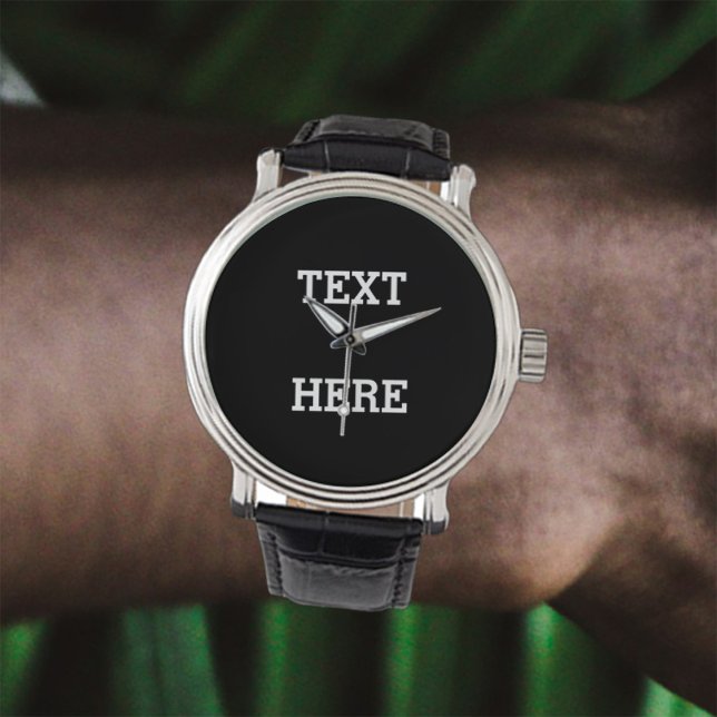 Add Your Own Custom Text Here Black and White Watch (Creator Uploaded)