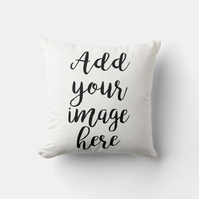 ADD YOUR OWN IMAGE CUSTOMIZABLE CUSHION (Front)