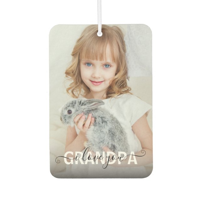 Add Your Own Photo I Love you Grandpa Car Air Freshener (Front)