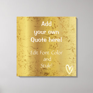 Add Your Own Quote! Gold Heart Canvas Print