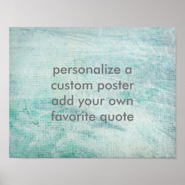 add your own quote poster teal and grey custom (Front)