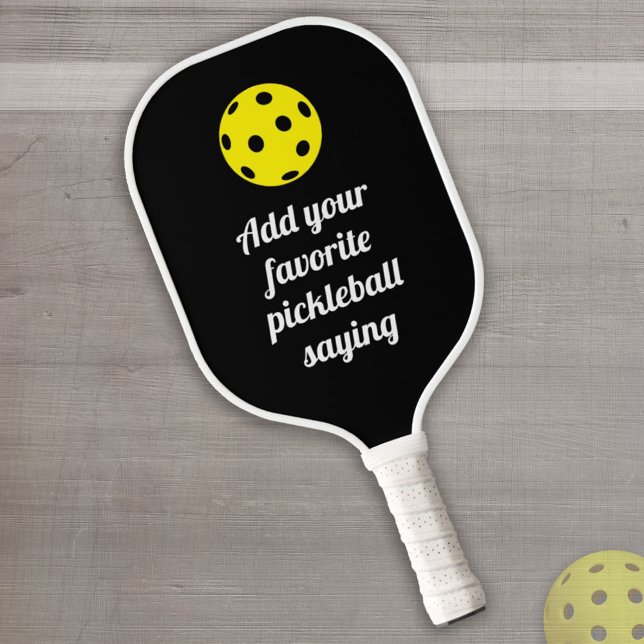 Add Your Own Sporty Pickle Ball Slogan Pickleball Paddle (Creator Uploaded)
