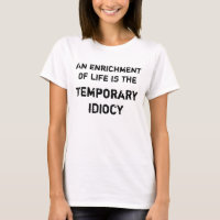 Add your own text | Example: temporary idiocy