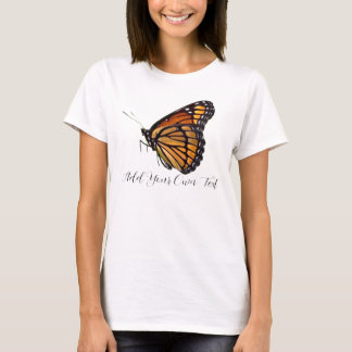 Add Your Own Text Monarch Butterfly T-Shirt