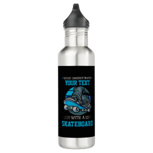 Add Your Own Text Never Underestimate - Skateboard 710 Ml Water Bottle