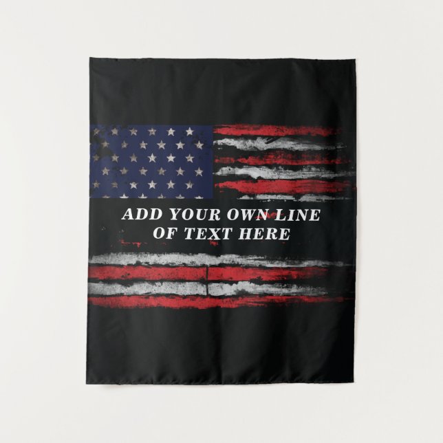 Add your own text on grunge American flag Tapestry (Front)