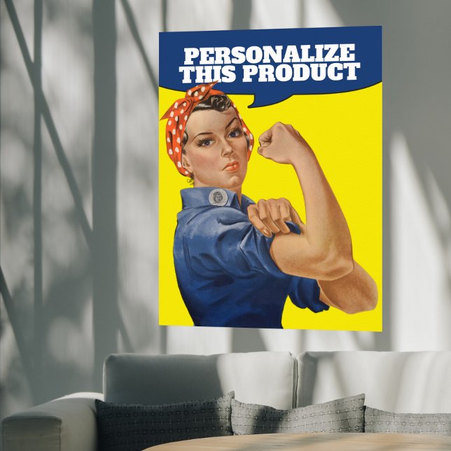 Add Your own Text Rosie the Riveter Personalized Poster (Creator Uploaded)