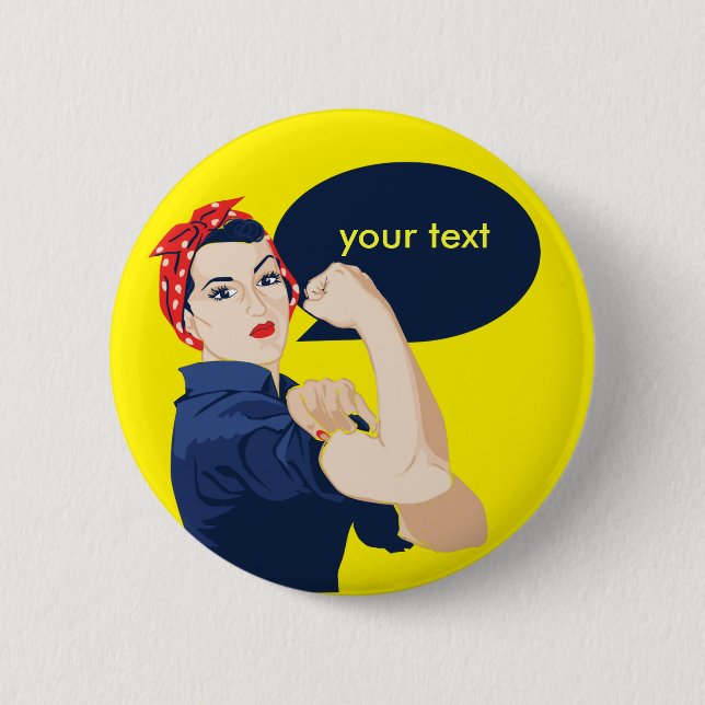 Add your own text to rosie riveter 6 cm round badge (Front)