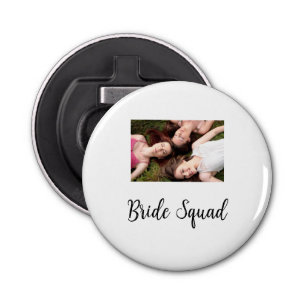 Add your photo name bridesmaid squad bride party bottle opener