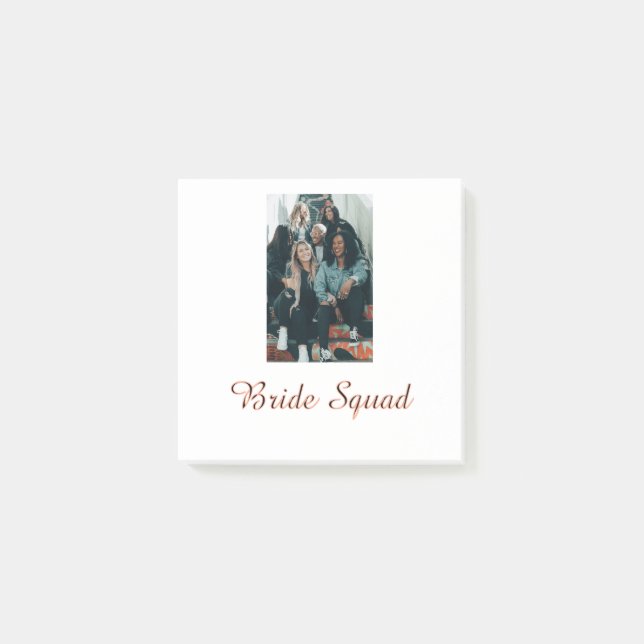 Add your photo name bridesmaid squad bride party  post-it notes (Front)