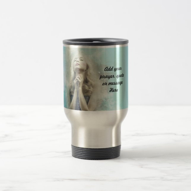 Add your Prayer or Quote to this Mug (Center)