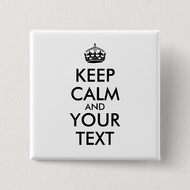 Add Your Text and Make Keep Calm Buttons Template (Front)
