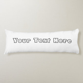 Add Your text Body Pillow, create your own Cushion