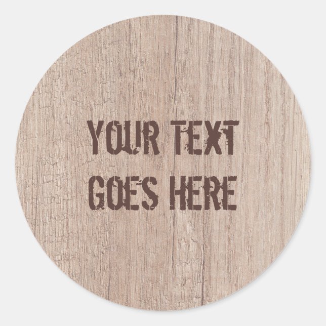 Add Your Text Brown Wood Board Look Template Classic Round Sticker (Front)