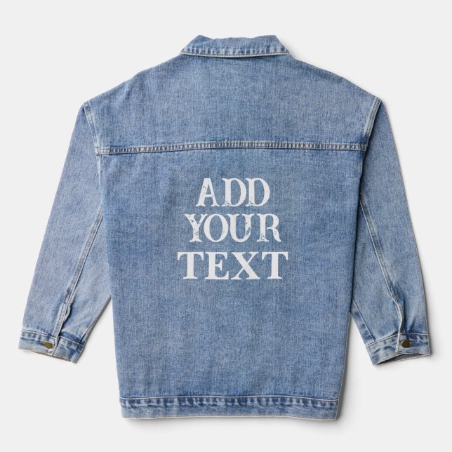 Add your text Cool attractive big white text cute Denim Jacket (Back)