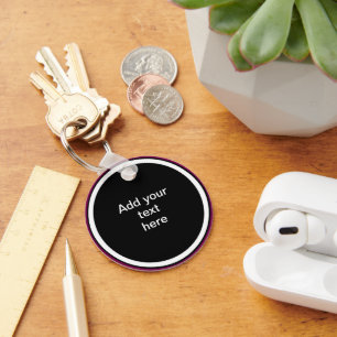 Add Your Text Here - TEMPLATE Key Ring