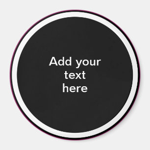 Add Your Text Here - TEMPLATE Magnet