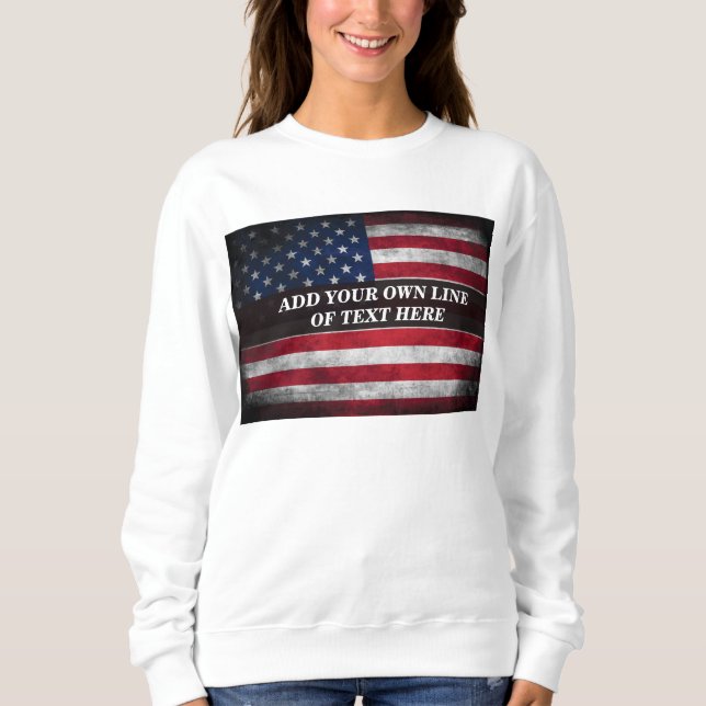 Add your text on American flag  Sweatshirt (Front)