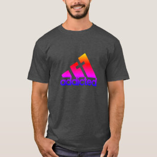 Addicted T Shirt