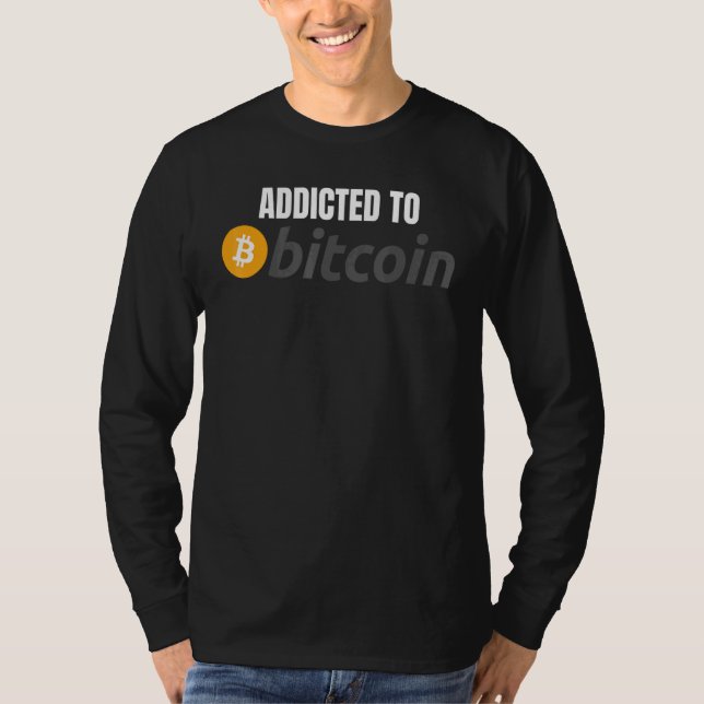 Addicted To Bitcoin DeFi Crypto HODL Bitcoin T-Shirt (Front)