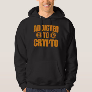 Addicted To Crypto Hoodie